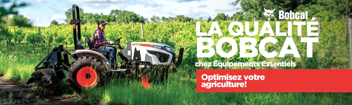 La qualité Bobcat chez Équipements Essentiels – optimisez votre agriculture!